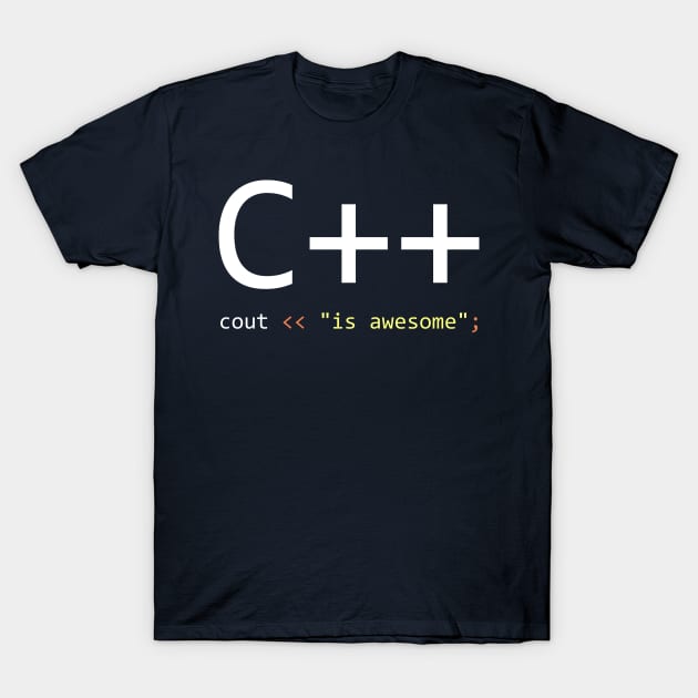 C++ is awesome - Computer Programming T-Shirt by springforce